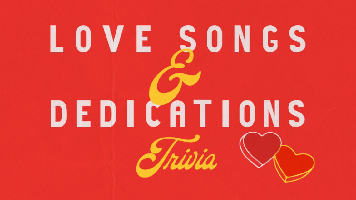 Love Songs and Dedications Trivia